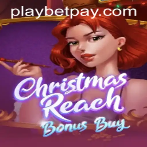 ChristmasReachBonusBuy: An Engaging Playbet Experience